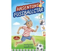 HASENLENI & HASENTONI: Hasentoni Fußballstar: Lustige Fußballgeschichten für Kinder ab 4 Jahren mit vielen bunten Rätsel und Ausmalbilder