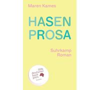 Hasenprosa: Roman | Ein Kippbild zwischen Abenteuer und Memoir, Magie und Alltag | Nominiert für den Deutschen Buchpreis 2024 (Shortlist)