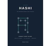 Hashi: 100 Japanese Bridge Logic Puzzles, Easy to Expert, Large Print with Full Solutions (Kanso Japanese Logic Puzzles)