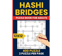 Hashi Bridges Puzzle Book 12x12 - 400 Giant Grid Logic Puzzles: Hashiwokakero, Bridges & Chopsticks Puzzles | Large 12x12 Grid |Expert Brain Training