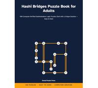 Hashi Bridges Puzzle Book for Adults: 180 Computer-Verified Hashiwokakero Logic Puzzles, Each with a Unique Solution - Easy to Hard
