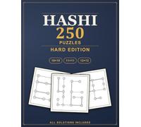 Hashi Bridges Puzzles: 250 Hard Hashiwokakero Logic Puzzles, All Solutions Included - Hard Edition (Pure Logic: Hashi)