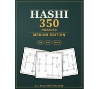 Hashi Bridges Puzzles: 350 Medium Hashiwokakero Logic Puzzles, All Solutions Included - Medium Edition (Pure Logic: Hashi)