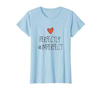 Hashtag #IMPERFECT Regalo Corazón Perfectamente Imperfecto Mujeres Camiseta