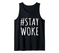 Hashtag Stay Woke -I Am Awake AF, Verdad, Libertad, Hombres, Mujeres Camiseta sin Mangas