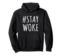 Hashtag Stay Woke -I Am Awake AF, Verdad, Libertad, Hombres, Mujeres Sudadera con Capucha