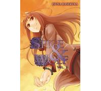 Haskura, Isuna - Spice and Wolf, Vol. 6 (light novel): Volume 6 (SPICE AND WOLF LIGHT NOVEL SC)
