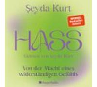 Hass - Von Der Macht Eines Widerständigen Gefühls (ungekürzt) (audioli