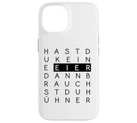 Hast du keine Eier, brauchst du Hühner! - Witziger Spruch Carcasa para iPhone 14