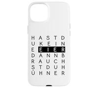Hast du keine Eier, brauchst du Hühner! - Witziger Spruch Carcasa para iPhone 15 Plus