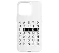Hast du keine Eier, brauchst du Hühner! - Witziger Spruch Carcasa para iPhone 15 Pro Max