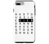 Hast du keine Eier, brauchst du Hühner! - Witziger Spruch Carcasa para iPhone 7 Plus/8 Plus