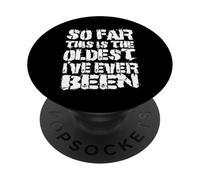 Hasta ahora, este es el dicho más antiguo que he sido divertido PopSockets PopGrip Adhesivo