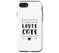 hasta Ahora no Puedo Encontrar a Nadie Que Ame a los Gatos más Que a mí Carcasa para iPhone SE (2020) / 7/8
