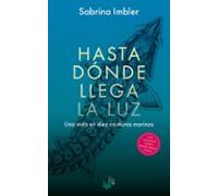 Hasta Donde Llega La Luz