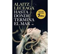Hasta donde termina el mar: Edición limitada a precio especial (Colección Especial)