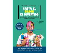 Hasta el error es divertido: La realidad de la Educación Infantil sin filtros ni purpurina (ACTUAL)