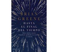 Hasta el final del tiempo: Mente, materia y nuestra búsqueda de significado en un universo en evolución (Drakontos)