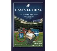 Hasta el final: El viaje en bicicleta que cambió mi vida