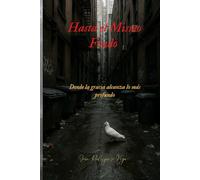 Hasta el Mismo Fondo: Donde la gracia alcanza lo más profundo