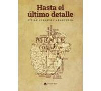 Hasta el último detalle (SIN COLECCION)