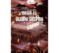 HASTA EL ÚLTIMO SUSPIRO