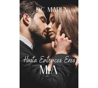 Hasta Entonces, Eres MÍA