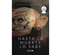 Hasta la muerte lo sabe
