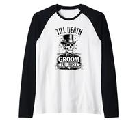 hasta la Muerte Novio sarcástico Fiesta gótica Bacherol Camiseta Manga Raglan