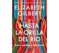 Hasta la orilla del río: Amor, pérdida y liberación (SUMA)