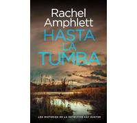 Hasta la tumba: 8 (Los misterios de la detective Kay Hunter)