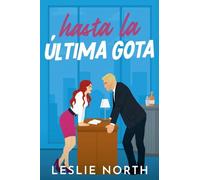 Hasta la Última Gota: 2 (Jefes Multimillonarios de Manhattan)
