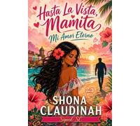 HASTA LA VISTA, MAMITA: Mi Amor Eterno