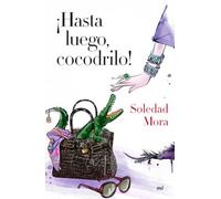 ¡Hasta luego, cocodrilo! (MR Narrativa)