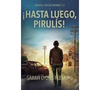 ¡Hasta luego, pirulís! (Hasta El Fin del Mundo)