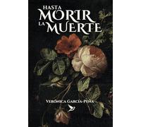 Hasta morir la muerte