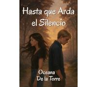 Hasta que arda el silencio