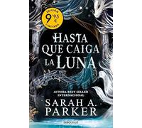 Hasta que caiga la luna (Campaña de verano edición limitada) (La Caída Lunar 1) (Campaña Ahora por menos)