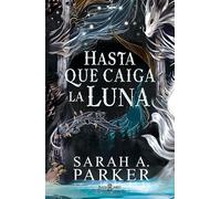 Hasta que caiga la luna (La caída lunar 1) (Éxitos)