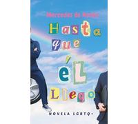 Hasta que él llegó: Novela LGBTQ+ (Tony & Peter)