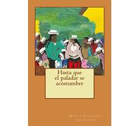 Hasta que el paladar se acostumbre