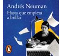 Hasta Que Empieza A Brillar (audiolibro)