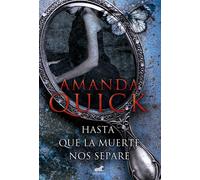 Hasta que la muerte nos separe | Amanda Quick