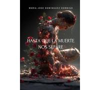 Hasta que la muerte nos separe: Del miedo a la redención. Una historia de superación.