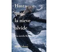Hasta que la nieve olvide: Un romance M/M de almas gemelas y reencarnación (Libro 2 de Skybound)