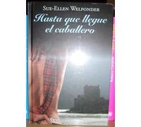 HASTA QUE LLEGUE EL CABALLERO