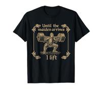 hasta Que Llegue la Doncella, levanto - Humor de Gimnasio Camiseta