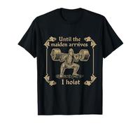 hasta Que Llegue la Doncella yo levanto - Humor de Gimnasio Camiseta