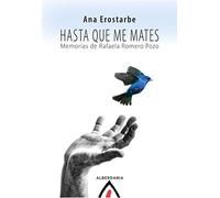 Hasta que me mates: Memorias de Rafaela Romero Pozo: 72 (Alga)