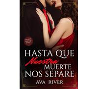 Hasta que nuestra muerte nos separe: Trilogía Hasta la muerte 3